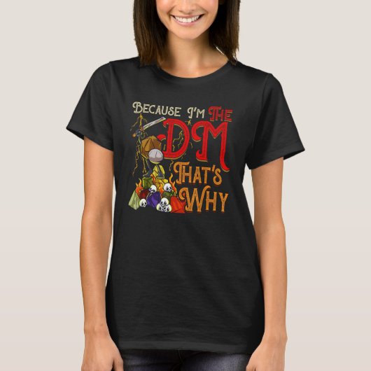 Grappig omdat ik de DM ben, daarom T-shirt (Voorkant)
