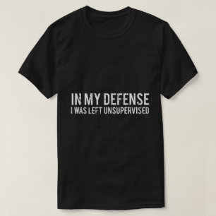 Grappig Onbewaakt Citaat Humor Ontwerp T-shirt