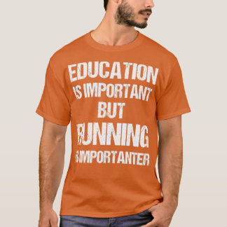 Grappig onderwijs is belangrijk, maar belangrijk t-shirt