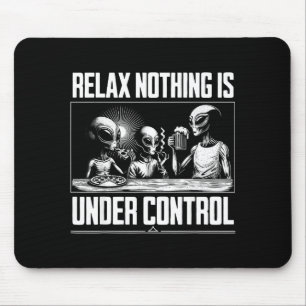 Grappig Ontspannen Niets Is Onder Controle Alien B Muismat