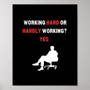 Grappig ontwerp dat hard werkt of nauwelijks werkt poster