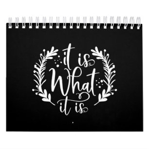 Grappig ontwerp met een Gezegde is het wat het is Kalender