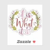 Grappig ontwerp met een Gezegde is het wat het is Sticker (Vel)