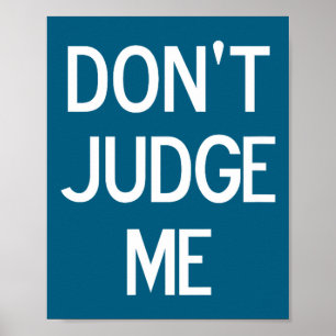 Grappig, Oordeel Niet Over Mij, Sarcastisch, Grap, Poster