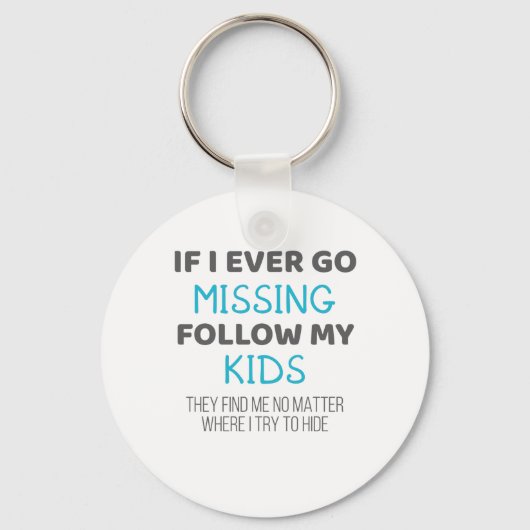 Grappig ouders als ik ooit mis ben, volg mijn Kind Sleutelhanger (Voorkant)