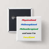 Grappig "over het leven" Pin Button (Voorkant /achterkant)