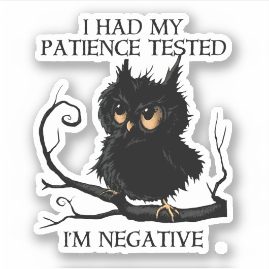 Grappig Owl Patience Tests me Negatief Sticker (Voorkant)