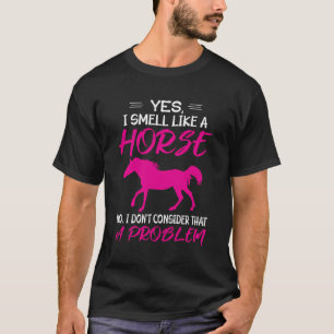Grappig paardrijden - ja ik ruik als een paard t-shirt