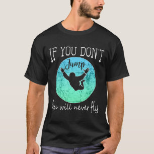 Grappig parachutespringen ontwerp als je niet spri t-shirt