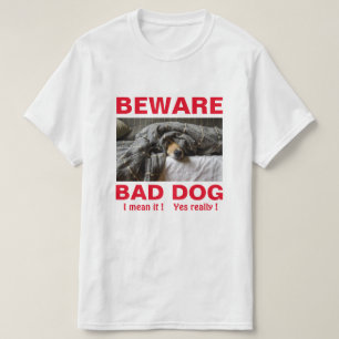 Grappig Pas op Slechte Hond T-shirt