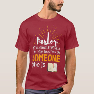 Grappig Pastor Cadeau Niet Een Wonderdoener T-shirt