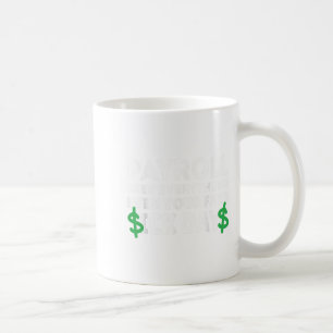 Grappig Payroll ziet alles Payroll Specialist M Koffiemok