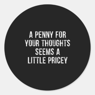 Grappig, Penny For Your Thoughts Raglan Baseball T Ronde Sticker