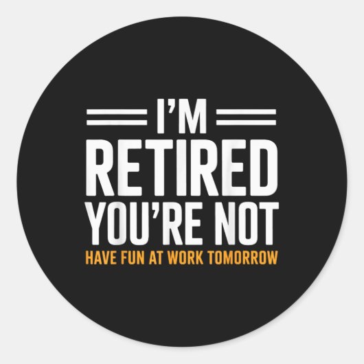 Grappig pensioen cadeau voor mannen vrouwen pensio ronde sticker (Voorkant)