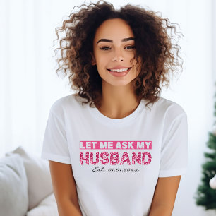 Grappig persoonlijk huwelijkscadeau voor de bruid t-shirt