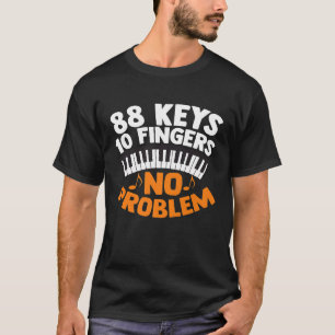 Grappig Piano Player Gift Voor Pianist Mannen Vrou T-shirt