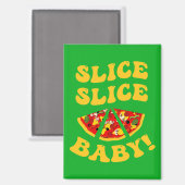 Grappig Pizza Gezegde | Segment Baby Magneet (Voorkant / Achterkant)