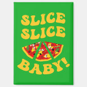 Grappig Pizza Gezegde | Segment Baby Magneet (Voorkant)