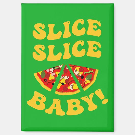 Grappig Pizza Gezegde | Segment Baby Magneet (Voorkant)