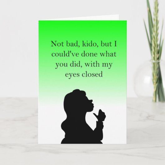 Grappig plagerig, beledigend gefeliciteerd kaart (Voorkant)