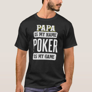 Grappig Poker Gift voor Papa Vaders Dag T-shirt