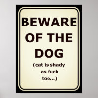 Grappig poster dat oplet voor de hond, kat is ook
