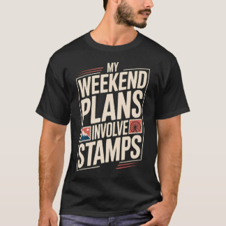 Grappig Postzegel Verzamelen Mijn Weekendplannen B T-shirt