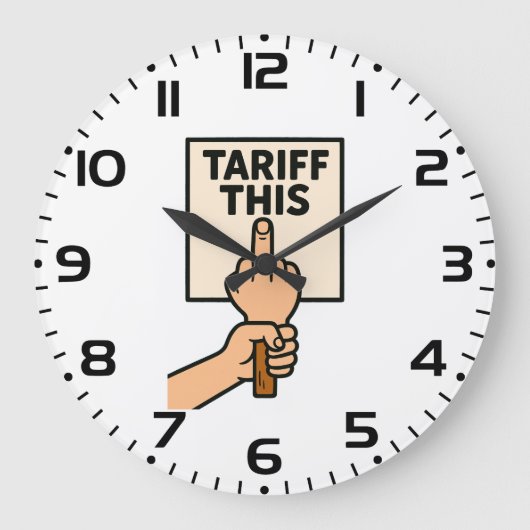 Grappig protest teken tarief deze middelvinger grote klok (Voorkant)