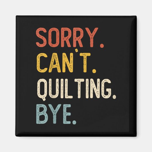 Grappig quilten voor vrouwen sorry kan niet quilte magneet (Voorkant)