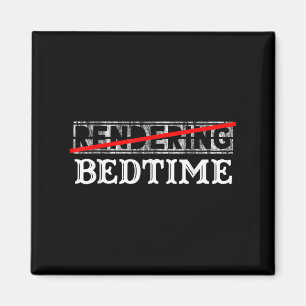 Grappig Quote Bedtijd Graphic Gift Magneet