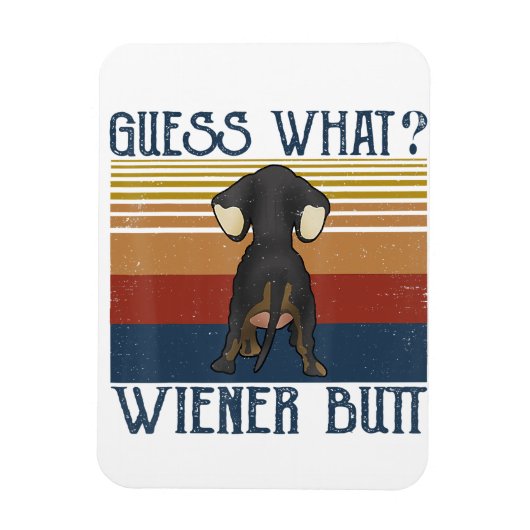 Grappig, raad eens wat voor Wiener Butt Gift Dachs Magneet (Verticaal)