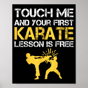 Grappig Raak Me Aan En Je Eerste Karate Les Is Poster