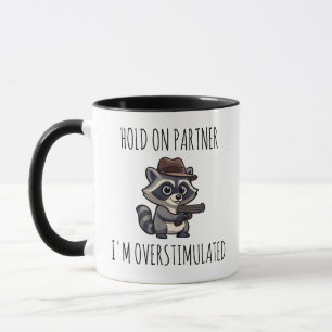 Grappig Raccoon, HOUD JE PARTNER VAST IK BEN OVERP Mok