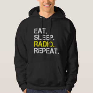 Grappig Radio Liefhebber Cadeau Eet Slaap Radio He Hoodie