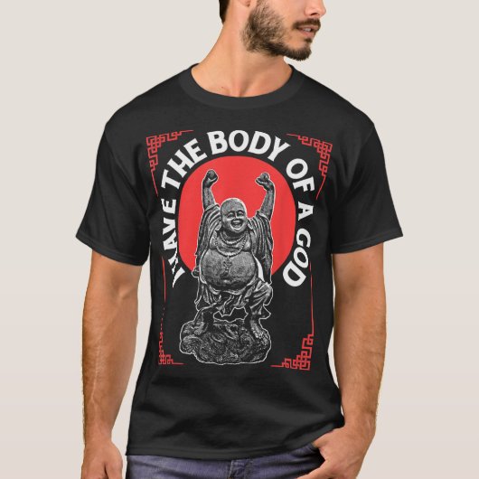 Grappig religieus boeddhisme heeft lichaam van God T-shirt (Voorkant)