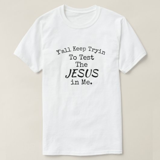 Grappig Religieuze Zuid-Gezegde Licht T-shirt (Design voorkant)