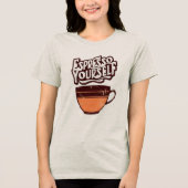 Grappig Retro Koffie Quote T-shirt (Voorkant)