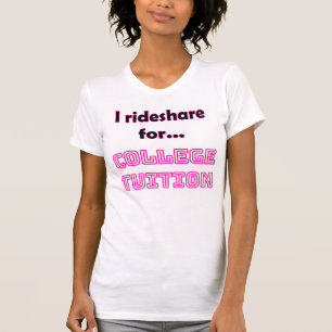 Grappig Rideshare Driver T-shirt Collegegeld