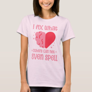 Grappig Roze Ik repareer wat anderen niet kunnen n T-shirt