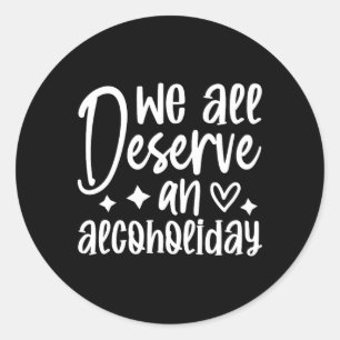 Grappig Sarcasme Alcohol Drinken Offensief Ronde Sticker