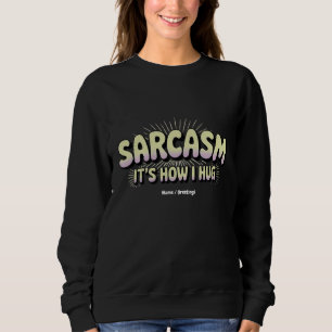 Grappig Sarcasme Is Hoe Ik Vrienden Families Ontwe Trui