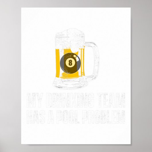 Grappig Sarcastisch Bier Pool Biljart Team Slogan Poster (Voorkant)