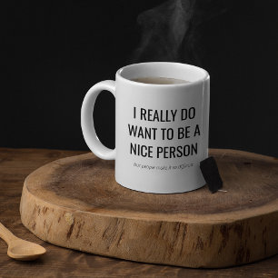 Grappig Sarcastisch Cadeau Ik wil een aardig per Koffiemok