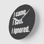 Grappig sarcastisch citaat dat ik kwam zag dat ik ronde klok (Hoek)