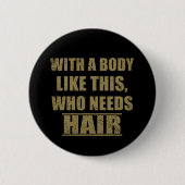 Grappig sarcastisch gezegden humor sarcasme ronde button 5,7 cm (Voorkant)