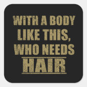 Grappig sarcastisch gezegden humor sarcasme vierkante sticker (Voorkant)