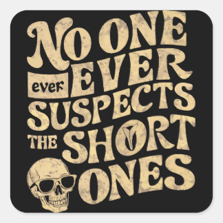 Grappig sarcastisch korte degenen Mannen vrouwen g Vierkante Sticker