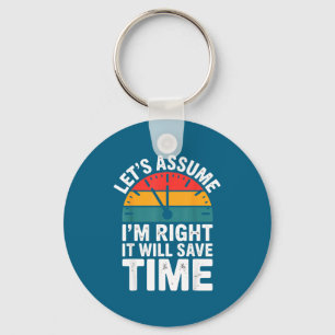 Grappig sarcastisch laten we aannemen dat ik gelij sleutelhanger