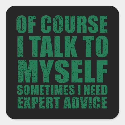 Grappig sarcastisch slogan humor sarcasme vierkante sticker (Voorkant)