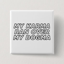 Grappig sarcastisch Spiritueel Quote Gag Gift Vierkante Button 5,1 Cm